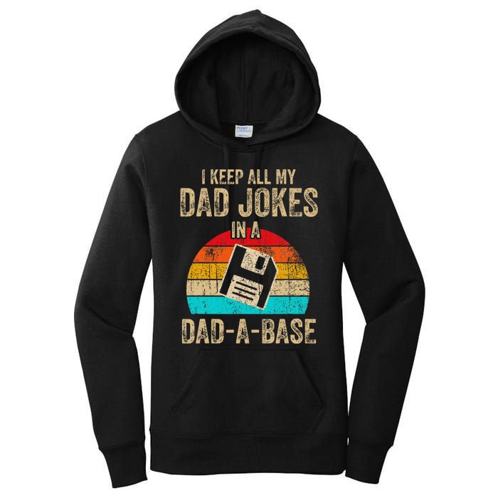 I Keep All My Dad Jokes In A DadABase Vintage Fathers Day Women's Pullover Hoodie