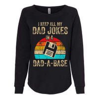 I Keep All My Dad Jokes In A DadABase Vintage Fathers Day Womens California Wash Sweatshirt