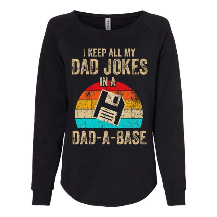 I Keep All My Dad Jokes In A DadABase Vintage Fathers Day Womens California Wash Sweatshirt