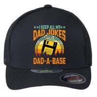 I Keep All My Dad Jokes In A Dad-A-Base Fathers Day Gift Flexfit Unipanel Trucker Cap