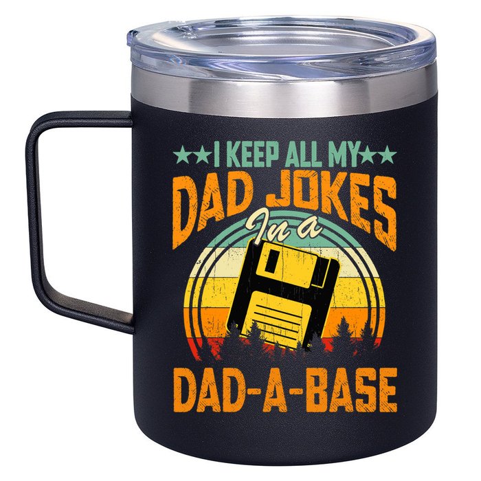 I Keep All My Dad Jokes In A Dad-A-Base Fathers Day Gift 12oz Stainless Steel Coffee Mug