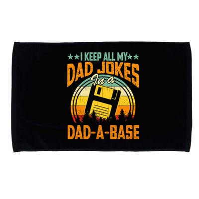 I Keep All My Dad Jokes In A Dad-A-Base Fathers Day Gift Microfiber Hand Towel