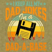I Keep All My Dad Jokes In A Dad-A-Base Fathers Day Gift Garment-Dyed Women's Muscle Tee