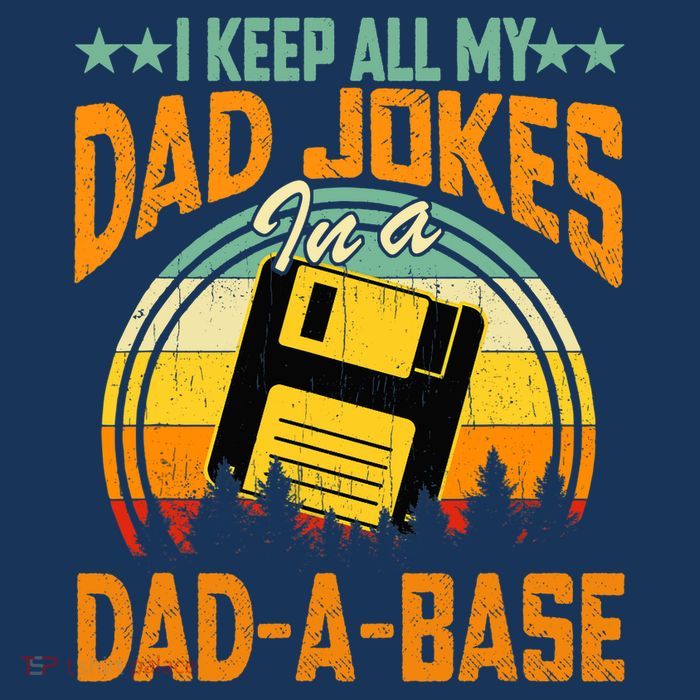 I Keep All My Dad Jokes In A Dad-A-Base Fathers Day Gift Performance Shirt