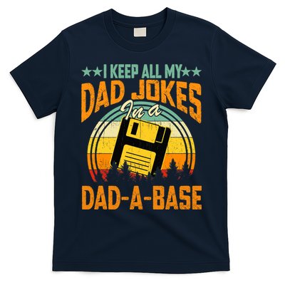 I Keep All My Dad Jokes In A Dad-A-Base Fathers Day Gift T-Shirt