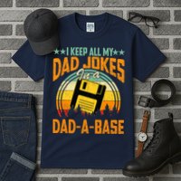 I Keep All My Dad Jokes In A Dad-A-Base Fathers Day Gift Tall T-Shirt