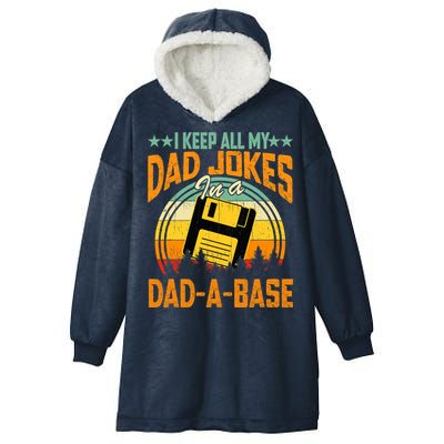 I Keep All My Dad Jokes In A Dad-A-Base Fathers Day Gift Hooded Wearable Blanket