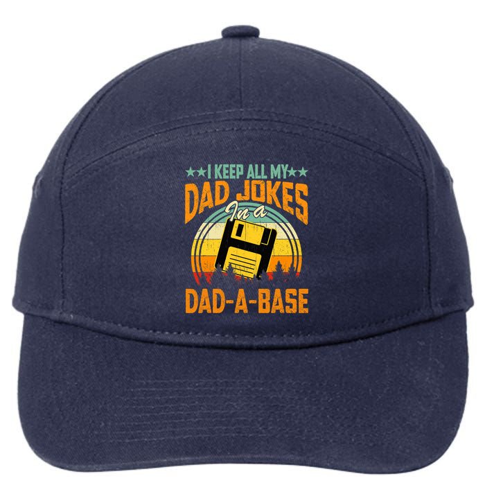 I Keep All My Dad Jokes In A Dad-A-Base Fathers Day Gift 7-Panel Snapback Hat