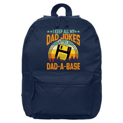 I Keep All My Dad Jokes In A Dad-A-Base Fathers Day Gift 16 in Basic Backpack