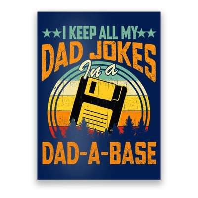 I Keep All My Dad Jokes In A Dad-A-Base Fathers Day Gift Poster