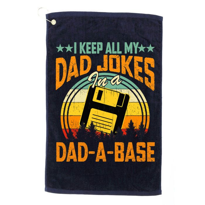 I Keep All My Dad Jokes In A Dad-A-Base Fathers Day Gift Golf Towel