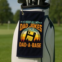 I Keep All My Dad Jokes In A Dad-A-Base Fathers Day Gift Golf Towel