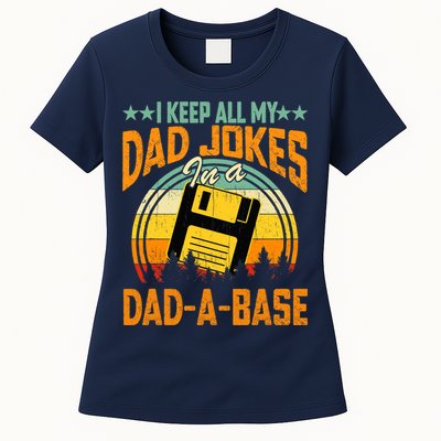 I Keep All My Dad Jokes In A Dad-A-Base Fathers Day Gift Womens T-Shirt