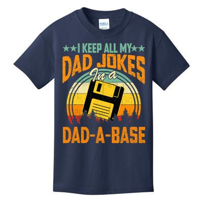 I Keep All My Dad Jokes In A Dad-A-Base Fathers Day Gift Kids T-Shirt