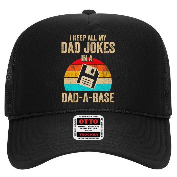 I Keep All My Dad Jokes In A DadABase Vintage Fathers Day High Crown Mesh Back Trucker Hat