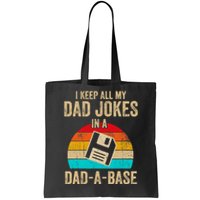 I Keep All My Dad Jokes In A DadABase Vintage Fathers Day Tote Bag