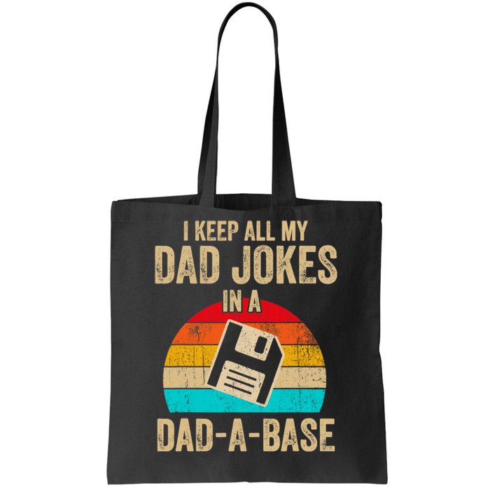 I Keep All My Dad Jokes In A DadABase Vintage Fathers Day Tote Bag