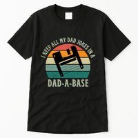 I Keep All My Dad Jokes In A DadABase Vintage Fathers Day Tall T-Shirt