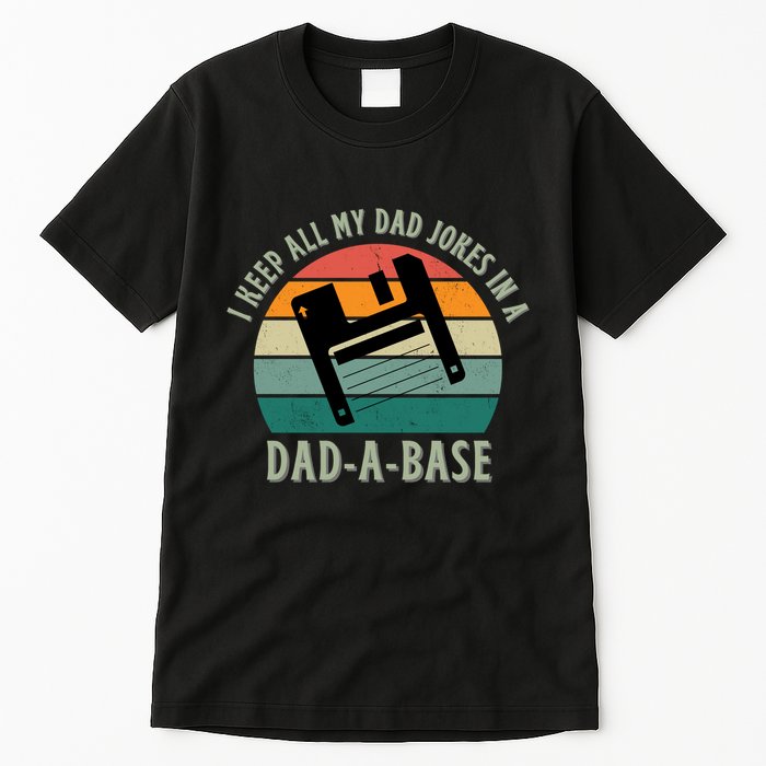 I Keep All My Dad Jokes In A DadABase Vintage Fathers Day Tall T-Shirt