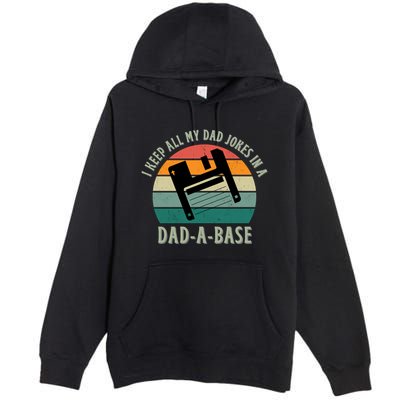 I Keep All My Dad Jokes In A DadABase Vintage Fathers Day Premium Pullover Hoodie