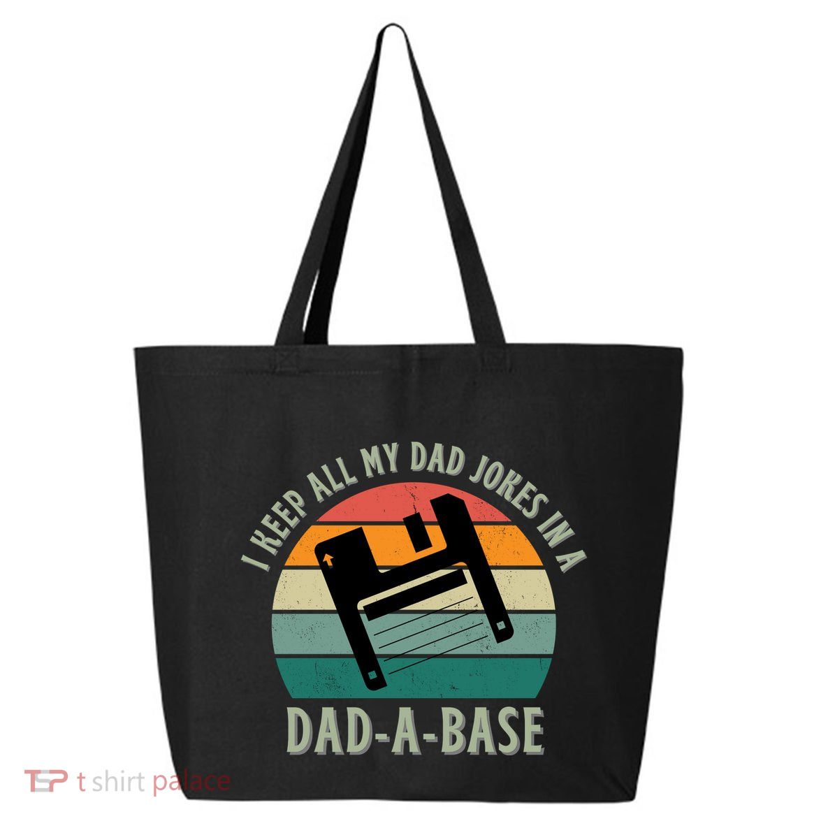 I Keep All My Dad Jokes In A DadABase Vintage Fathers Day 25L Jumbo Tote