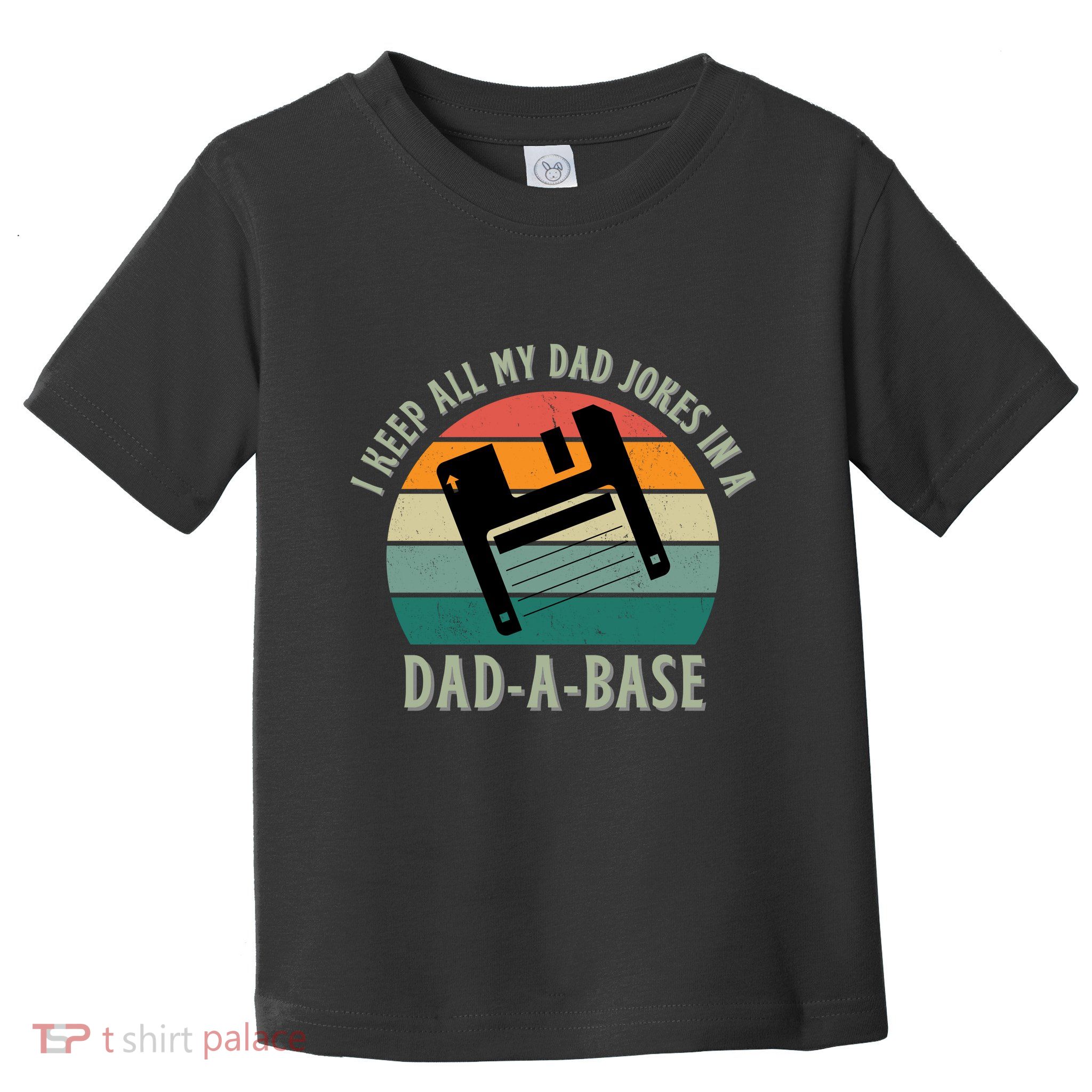 I Keep All My Dad Jokes In A DadABase Vintage Fathers Day Toddler T-Shirt