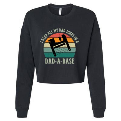 I Keep All My Dad Jokes In A DadABase Vintage Fathers Day Cropped Pullover Crew