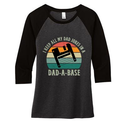 I Keep All My Dad Jokes In A DadABase Vintage Fathers Day Women's Tri-Blend 3/4-Sleeve Raglan Shirt