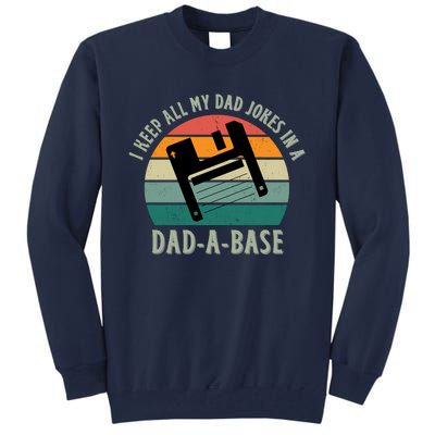 I Keep All My Dad Jokes In A DadABase Vintage Fathers Day Tall Sweatshirt