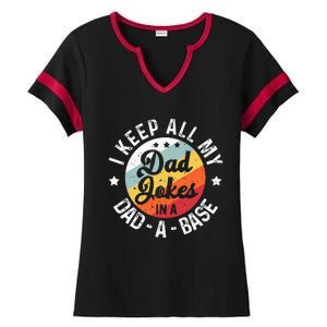 I Keep All My Dad Jokes In A Dadabase FatherS Day Ladies Halftime Notch Neck Tee