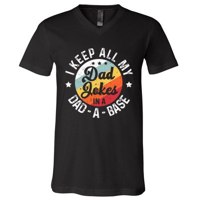 I Keep All My Dad Jokes In A Dadabase FatherS Day V-Neck T-Shirt