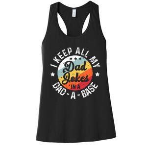 I Keep All My Dad Jokes In A Dadabase FatherS Day Women's Racerback Tank