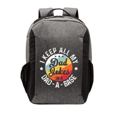 I Keep All My Dad Jokes In A Dadabase FatherS Day Vector Backpack