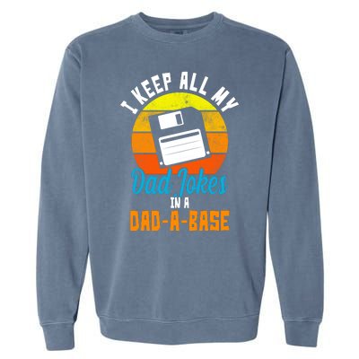 I Keep All My Dad Jokes In A Dad A Base Vintage Sunset Garment-Dyed Sweatshirt