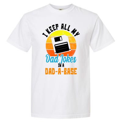 I Keep All My Dad Jokes In A Dad A Base Vintage Sunset Garment-Dyed Heavyweight T-Shirt