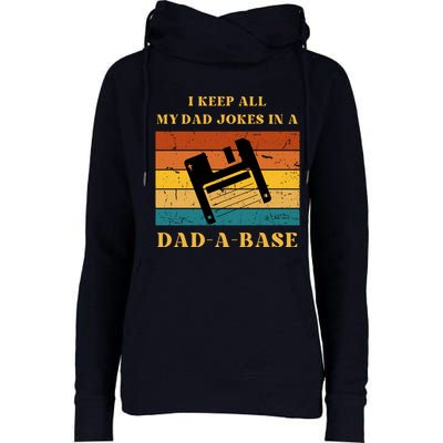 I Keep All My Dad Jokes In A DadABase Vintage Fathers Day Gift Womens Funnel Neck Pullover Hood