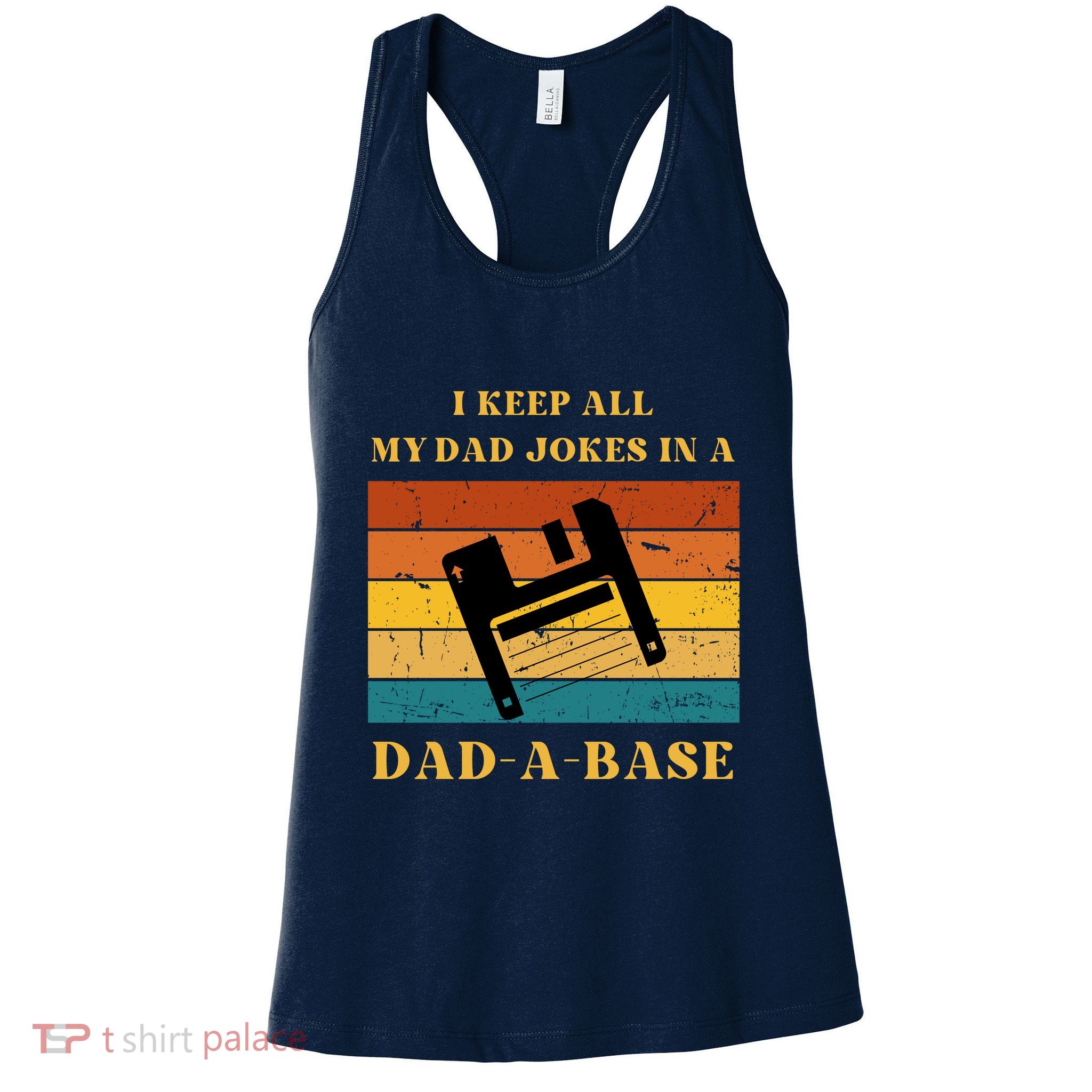 I Keep All My Dad Jokes In A DadABase Vintage Fathers Day Gift Womens Tank Top