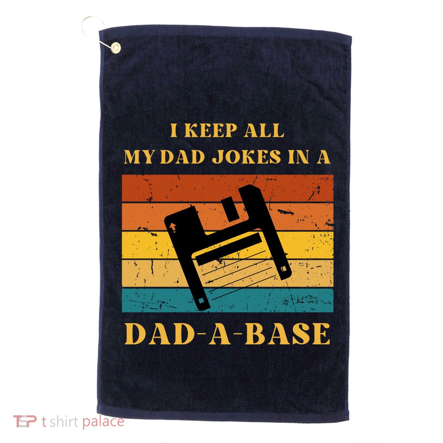 I Keep All My Dad Jokes In A DadABase Vintage Fathers Day Gift Golf Towel