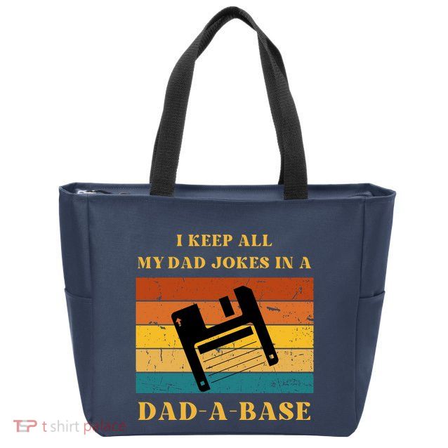 I Keep All My Dad Jokes In A DadABase Vintage Fathers Day Gift Zip Tote Bag