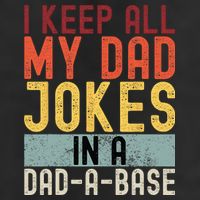 I Keep All My Dad Jokes In A Dad A Base Funny Programming 7 Panel Mesh Trucker Snapback Hat