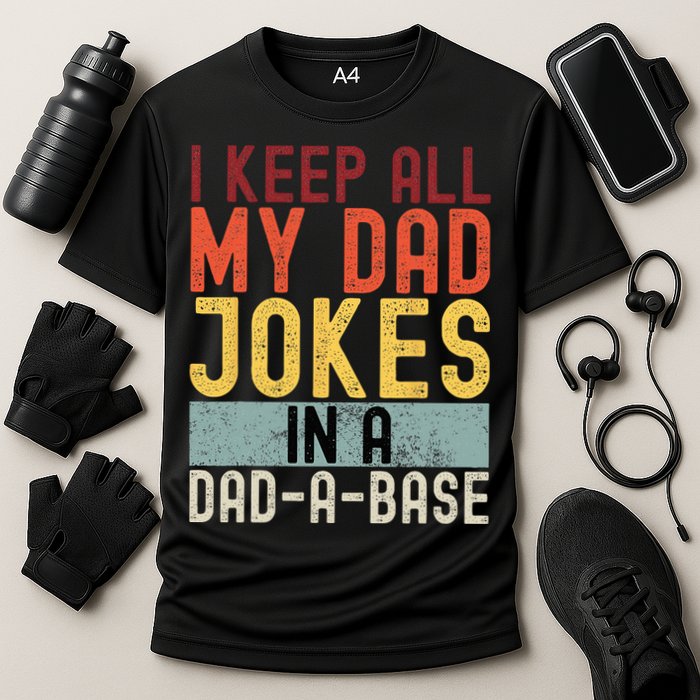 I Keep All My Dad Jokes In A Dad A Base Funny Programming Performance Shirt