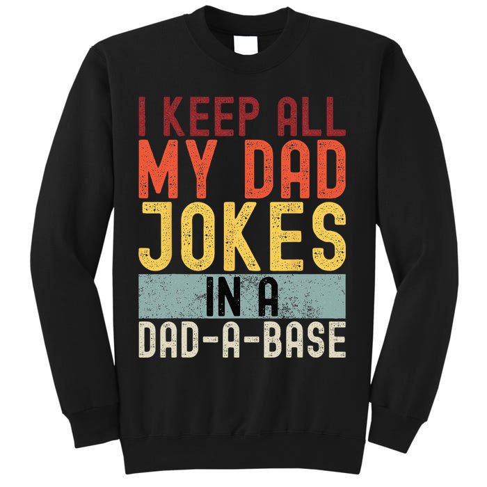 I Keep All My Dad Jokes In A Dad A Base Funny Programming Sweatshirt