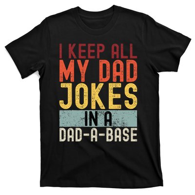 I Keep All My Dad Jokes In A Dad A Base Funny Programming T-Shirt