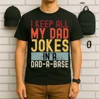 I Keep All My Dad Jokes In A Dad A Base Funny Programming T-Shirt