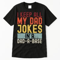 I Keep All My Dad Jokes In A Dad A Base Funny Programming Tall T-Shirt