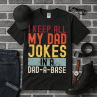 I Keep All My Dad Jokes In A Dad A Base Funny Programming Tall T-Shirt
