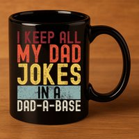 I Keep All My Dad Jokes In A Dad A Base Funny Programming 11oz C Handle Ceramic Mug