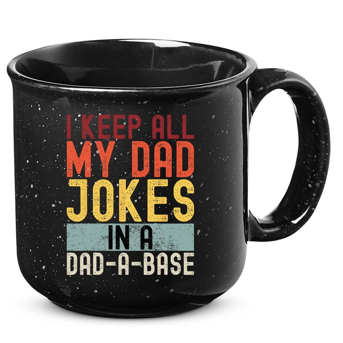 I Keep All My Dad Jokes In A Dad A Base Funny Programming 15oz Campfire Ceramic Mug