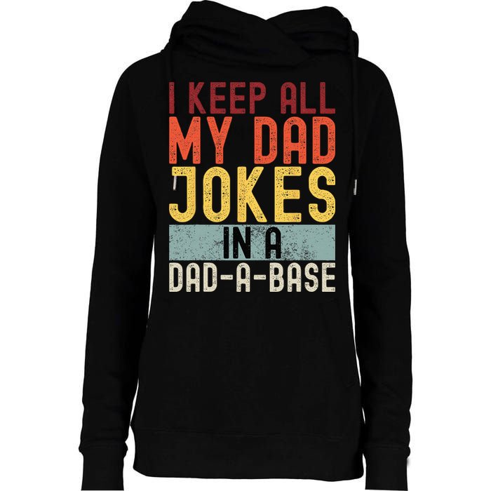 I Keep All My Dad Jokes In A Dad A Base Funny Programming Womens Funnel Neck Pullover Hood