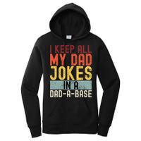 I Keep All My Dad Jokes In A Dad A Base Funny Programming Women's Pullover Hoodie